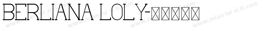 BERLIANA LOLY字体转换